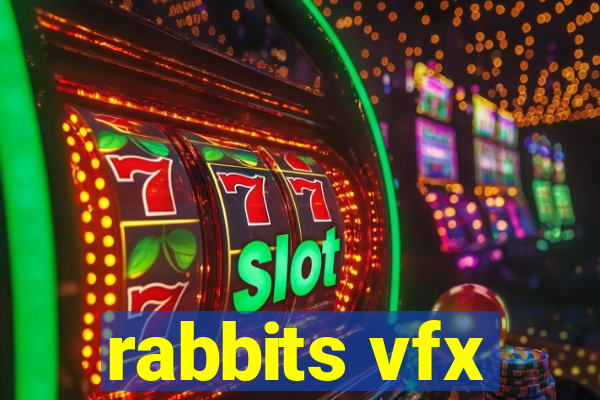 rabbits vfx